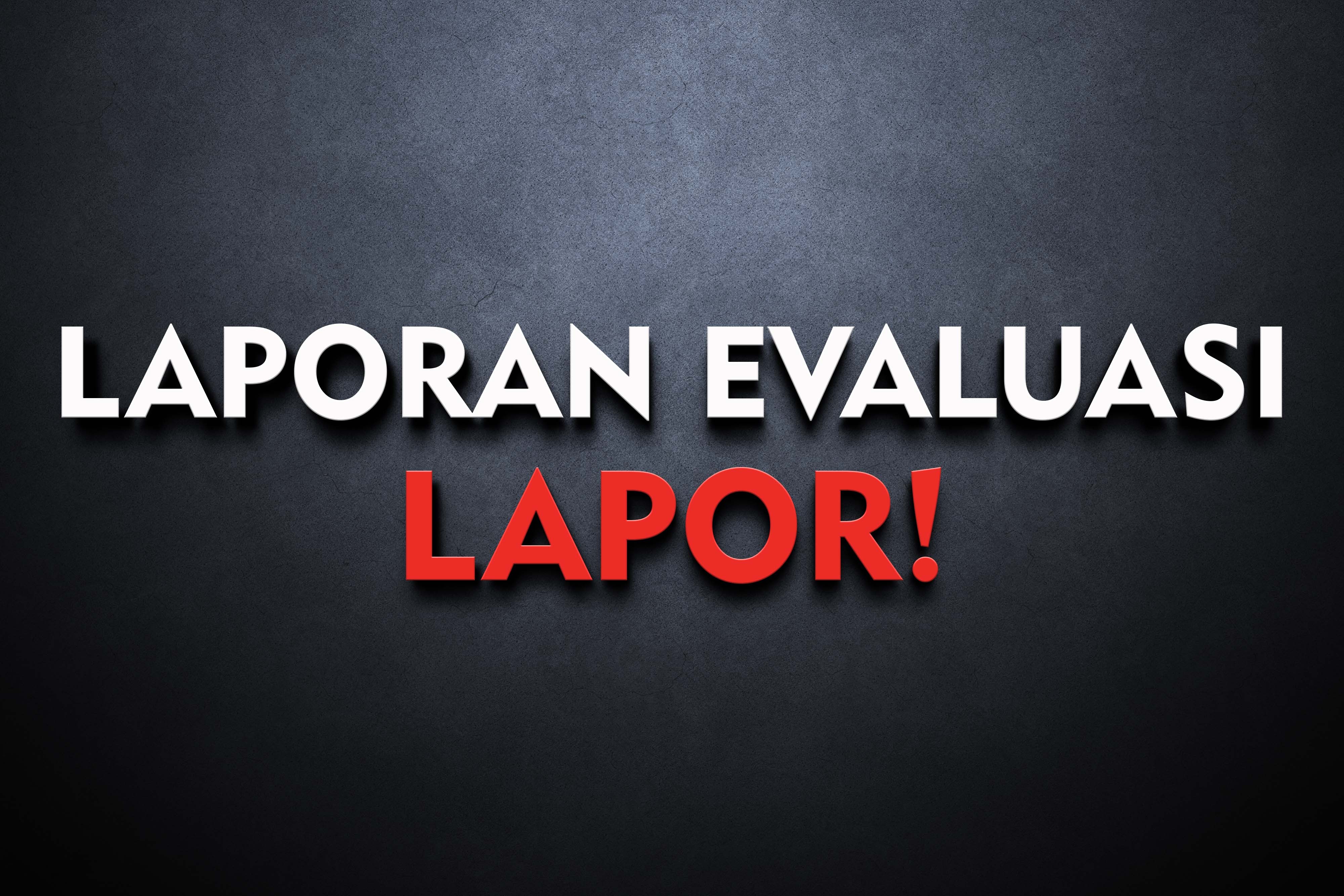 LAPORAN EVALUASI PENGADUAN PADA APLIKASI LAPOR